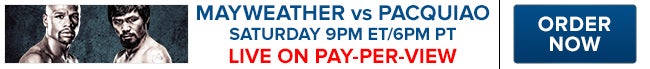 Mayweather vs Pacquiao - Saturday, 9:00PM EST - Live on Pay-Per-View