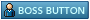 BOSS BUTTON