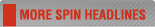 More Spin Headlines