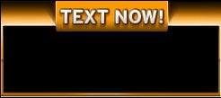 TEXT NOW!
